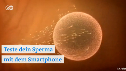 Sperma mit dem Smartphone testen – DW – 24.03.2017