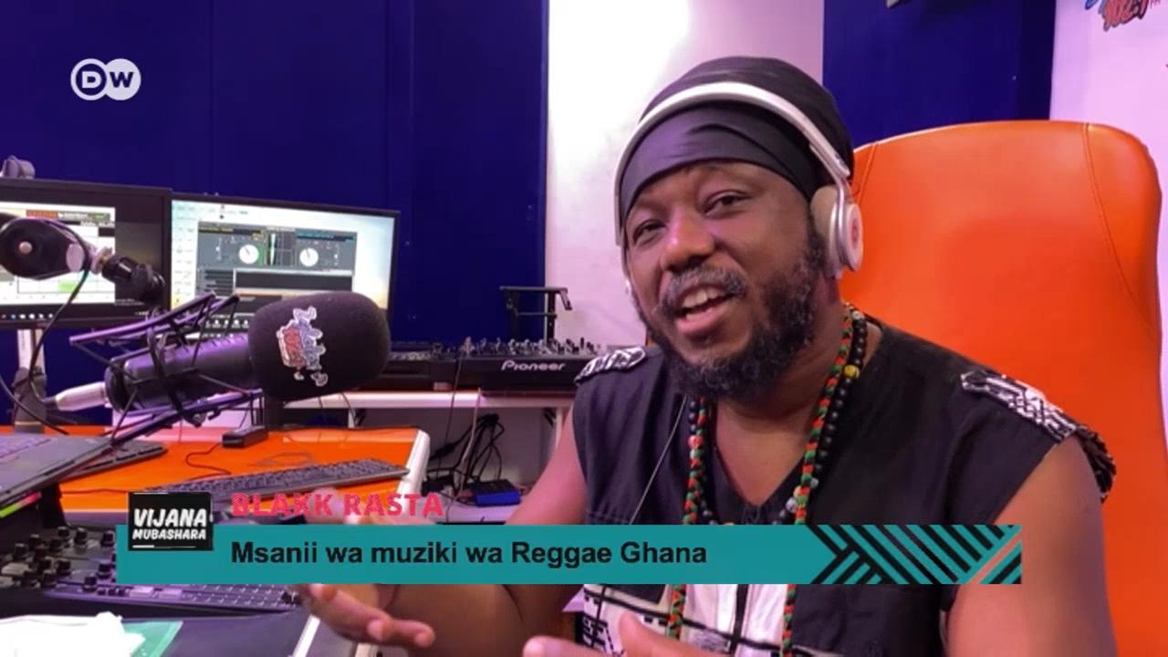 Kutana na mwanamuziki wa Reggae wa Ghana Blakk Rasta